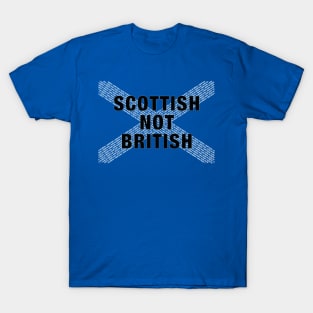 Scottish Not British T-Shirt